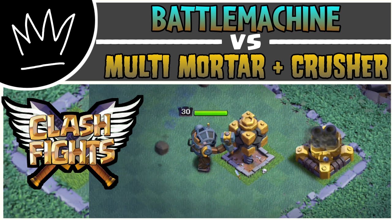 Battle Machine Vs Crusher and Multi Mortar | Clash Of Clans | Clash Fights
