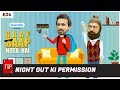 TSP’s Baap Baap Hota Hai | E04 : Night Out Ki Permission