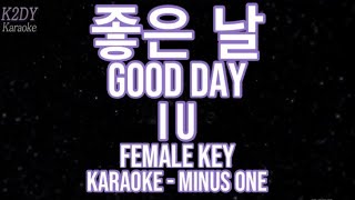 Download Lagu 좋은 날 Good Day | IU • FEMALE KEY • KARAOKE | MINUS ONE (with Romanized Lyrics) MP3