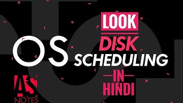 Operating System LOOK Disk Scheduling | In Hindi | हिंदी मे | AS Notes - By Ankur Sharma