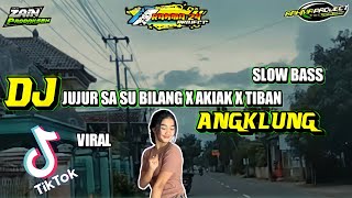 DJ JUJUR SA SU BILANG X AKIAK X TIBAN - SLOW BASS || TERBARU ZAIN PRODAKSEN - RAHMA PROJECT