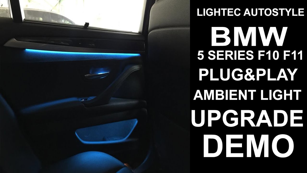 Bmw 5 Series F10 F11 Ambient Atmosphere Mood Light Blue Amber Led Upgrade Kit Installation How To