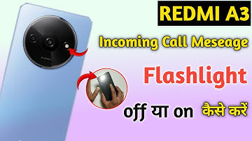 Redmi a3 5g notification light on/off kaise karen,incoming call flashlight setting edmi a3