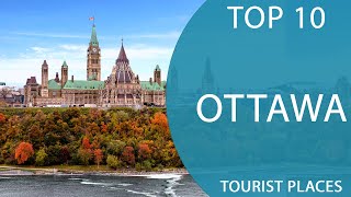 Top 10 Best Tourist Places to Visit in Ottawa | Canada - English
