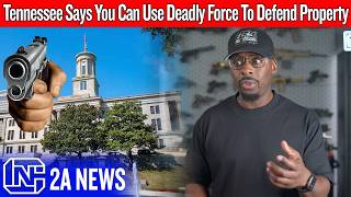Tennessee Says You Can Use Deadly Force To Defend Property