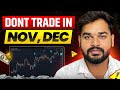 Save Your Money Don't Trade in November and December