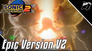 Sonic Adventure 2 - Live And Learn | Epic Orchestral Version V2
