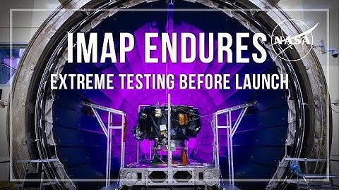 NASA’s IMAP Endures Extreme Conditions During Pre-Launch Testing