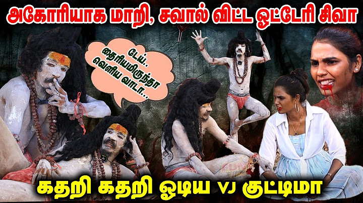 அகோரியாக மாறி VJ குட்டிமாவை கதற கதற விட்ட ஓட்டேரி சிவா! - டேய் தைரியமிருந்தா வெளிய வாடா....
