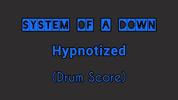 System Of A Down - Hypnotized (Drum Score)