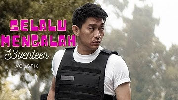 SELALU MENGALAH - SEVENTEEN | ANGGA CANDRA LIRIK COVER