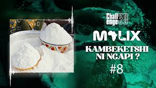 Malix - Kambeketshi Ni Ngapi?