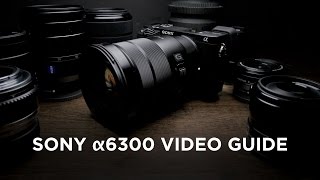 Sony a6300 Guide Now Available