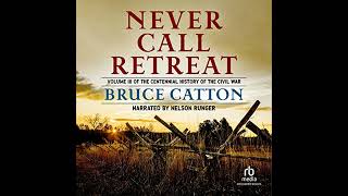 Never Call Retreat by Bruce Catton | Free Audiobook