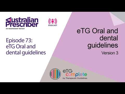 E73 – eTG Oral and dental guidelines