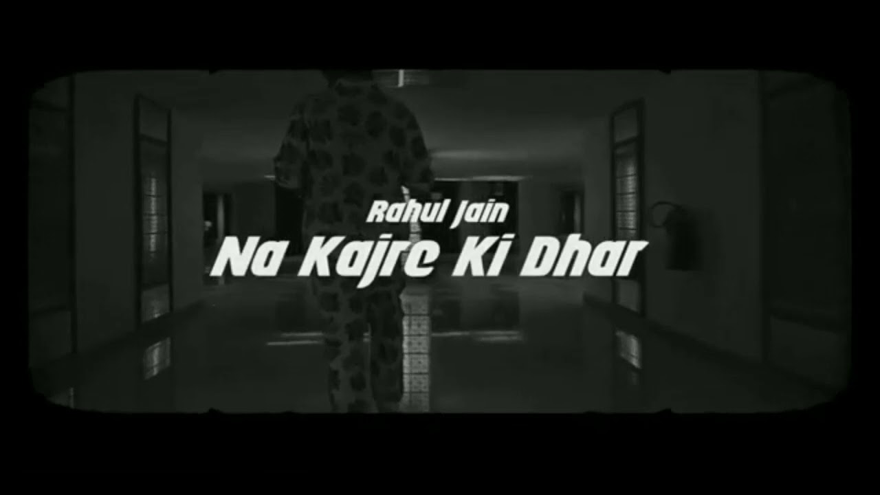 Na Kajre Ki Dhar  Unplugged  Rahul Jain  Cover 