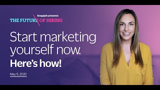 The Future of Hiring: How to market yourself