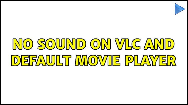 No sound on VLC and default movie player