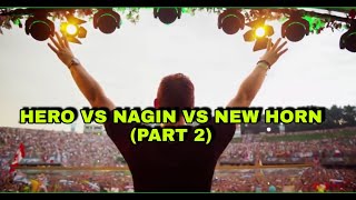 ©️ HERO vs NAGIN vs NEW HORN (PART 2) // DJ REMIX DHOLKI BAND PARTY MIX 2021. Pique24th