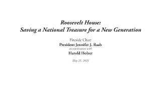 Roosevelt House: Saving a National Treasure for a New Generation