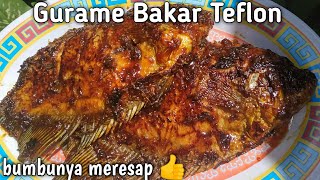 Gurame bakar teflon spesial | ikan bakar teflon