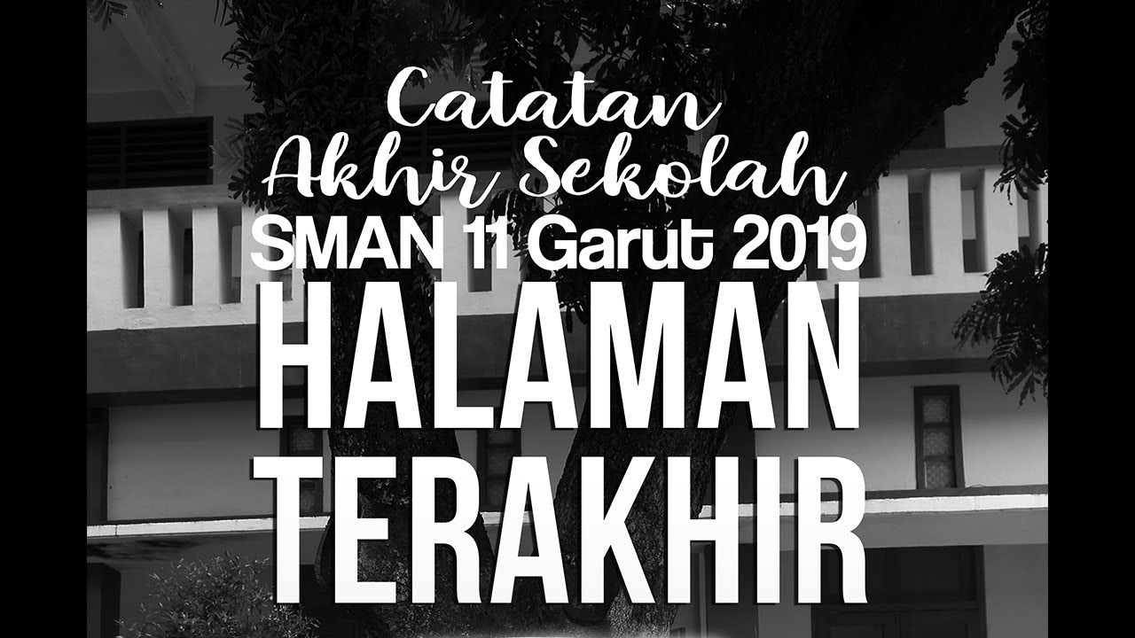 Halaman Terakhir (Catatan Akhir Sekolah SMAN 11 Garut 2019)