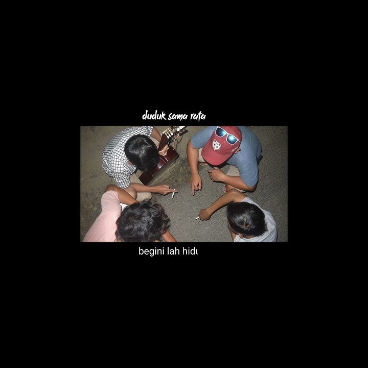 story wa duduk sama rata