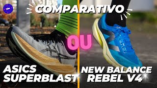 Qual o melhor tênis? Asics SUPERBLAST ou New Balance REBEL V4