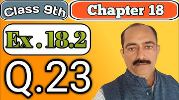 Class 9th || Chapter 18 || Ex.18.2 Q.No.23 (R.D.SHARMA)