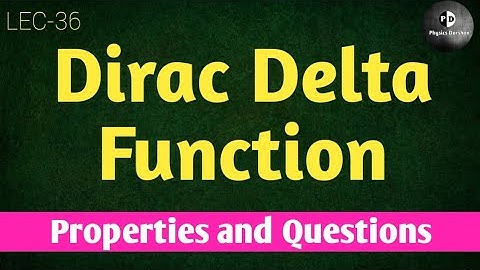 Vector Algebra (LEC -36) Dirac delta function || What is Dirac delta function || In Hindi ||