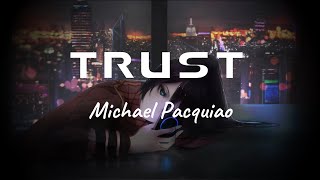 Trust - Michael Pacquiao [Lyrics]