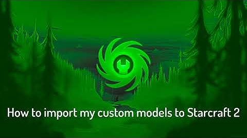 Starcraft 2 Modding - How to import my custom models to Starcraft 2