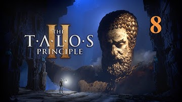 The Talos Principle 2 Blind Playthrough: Episode 8: Positional Interchange