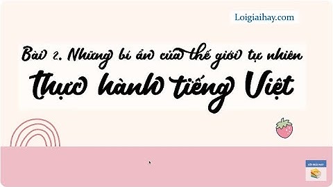 Soạn bài Thực hành tiếng Việt bài 2 SGK Ngữ văn 8 tập 1 Chân trời sáng tạo - chi tiết