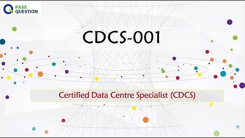 CDCS-001 Exam Questions - Certified Data Centre Specialist (CDCS)