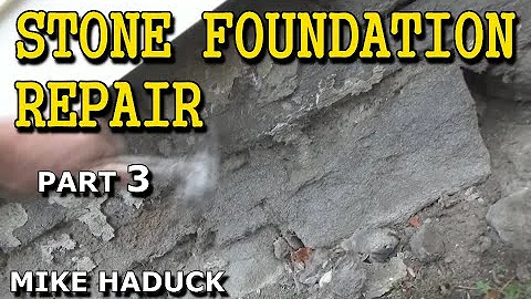 "STONE" FOUNDATION REPAIR (part 3) Mike Haduck