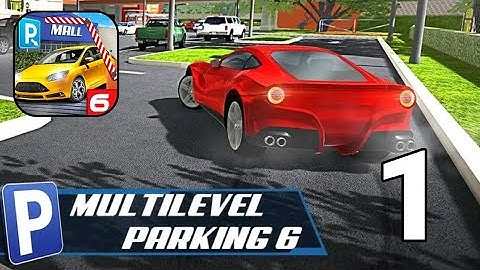 Multi Level Car Parking 6 - Gameplay Walkthrough Part 1 (Android, iOS)