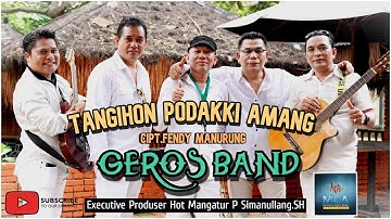 GEROS BAND || TANGIHON PODAKI AMANG || LAGU POP BATAK (OFFICIAL MUSIC VIDEO)