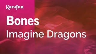 Bones - Imagine Dragons | Karaoke Version | KaraFun