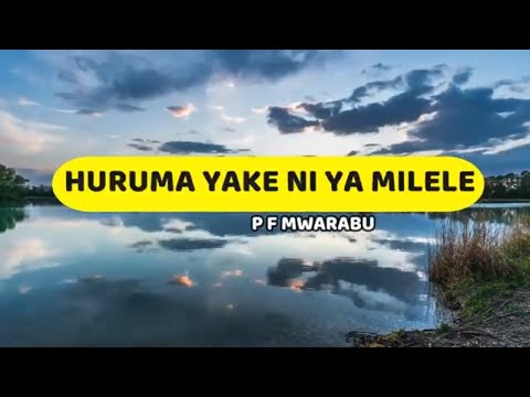 Huruma Ya Bwana P F Mwarabu Lyrics Video