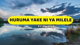 Huruma ya Bwana | P F Mwarabu | Lyrics video