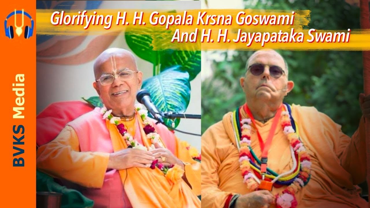 Glorifying HH Gopala Krsna Goswami and HH Jayapataka Swami | हिंदी में अनुवाद के साथ