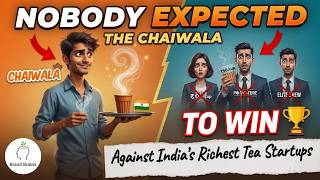 Nobody Expected the Chaiwala to Win Against India's Richest Tea Startups | Brand Brains
