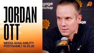 Head Coach Jordan Ott Postgame Media Availability | Phoenix Suns | 10-26-26 Update