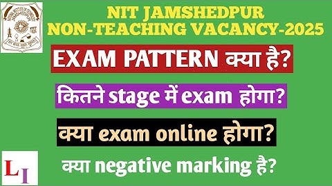 NIT JAMSHEDPUR NON-TEACHING VACANCY-2025 EXAM PATTERN AND SYLLABUS  KYA H? KITNE STAGE ME EXAM HOGA?