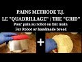 04 pain maison le quadrillage methode tj