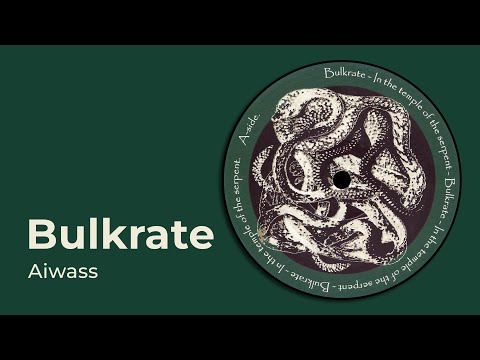 Bulkrate — Bulkrate: Aiwass [from In the Temple of the Serpent, Praxis 49, 2012]