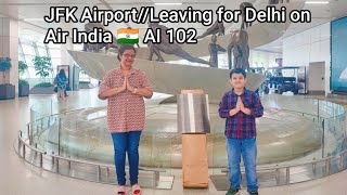 JFK Airport | Leaving for Delhi on Air India AI 102 #jfkairport #airindia