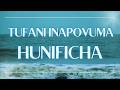 TUFANI INAPOVUMA HUNIFICHA