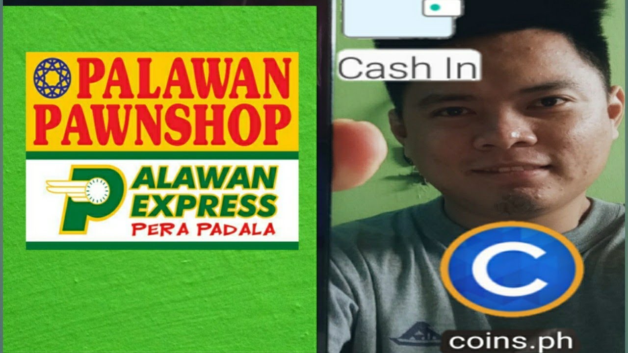 How to Cash in Through Palawan Pawnshop using my Coins.ph Application ...